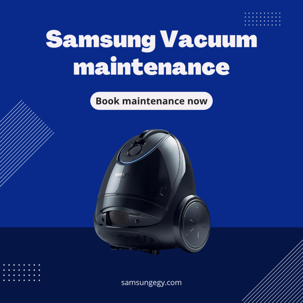Samsung Vacuum maintenance