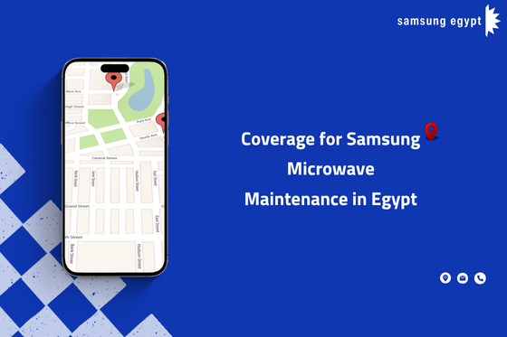 Coverage for Samsung Microwave Maintenance in Egypt