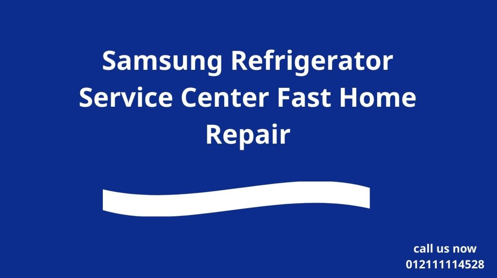 Samsung Refrigerator Service Center Fast Home Repair