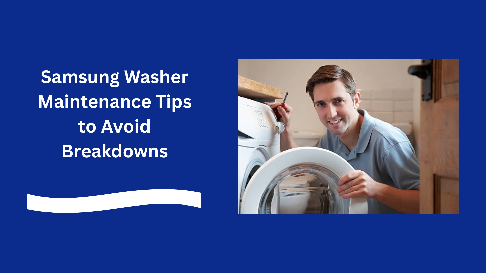 Samsung Washer Maintenance Tips to Avoid Breakdowns